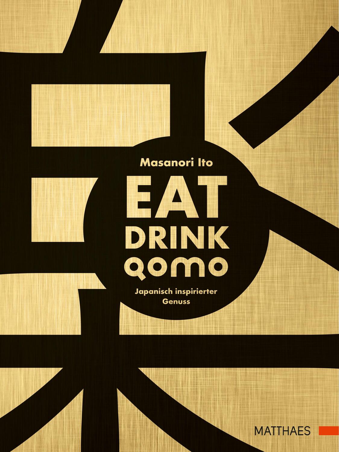 Cover: 9783985410439 | Eat Drink Qomo | Japanisch inspirierter Genuss | Masanori Ito | Buch