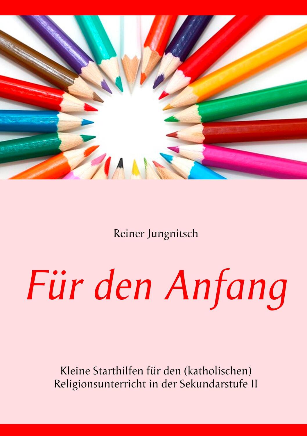 Cover: 9783749486519 | Für den Anfang | Reiner Jungnitsch | Taschenbuch | Books on Demand