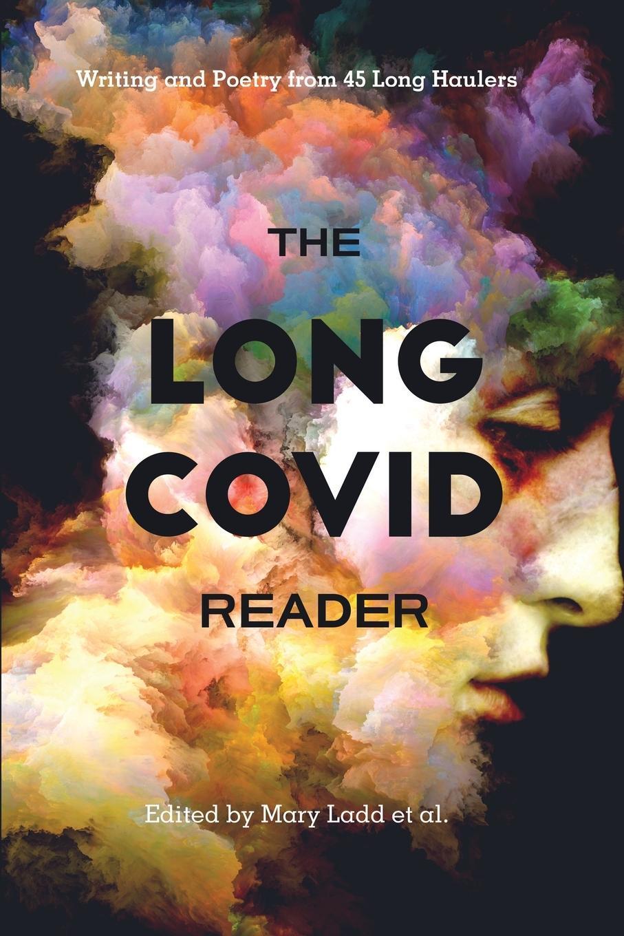 Cover: 9781735655383 | The Long COVID Reader | Writing and Poetry from 45 Long Haulers | Buch