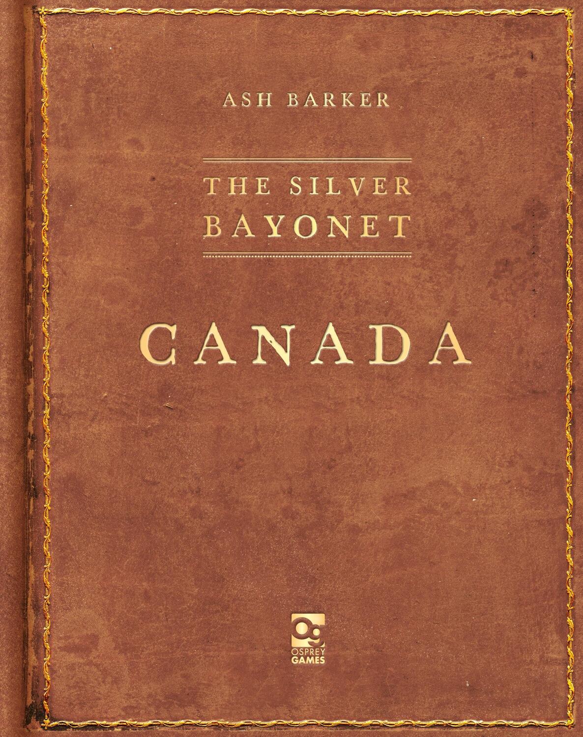 Cover: 9781472858870 | The Silver Bayonet: Canada | Ash Barker | Taschenbuch | Englisch