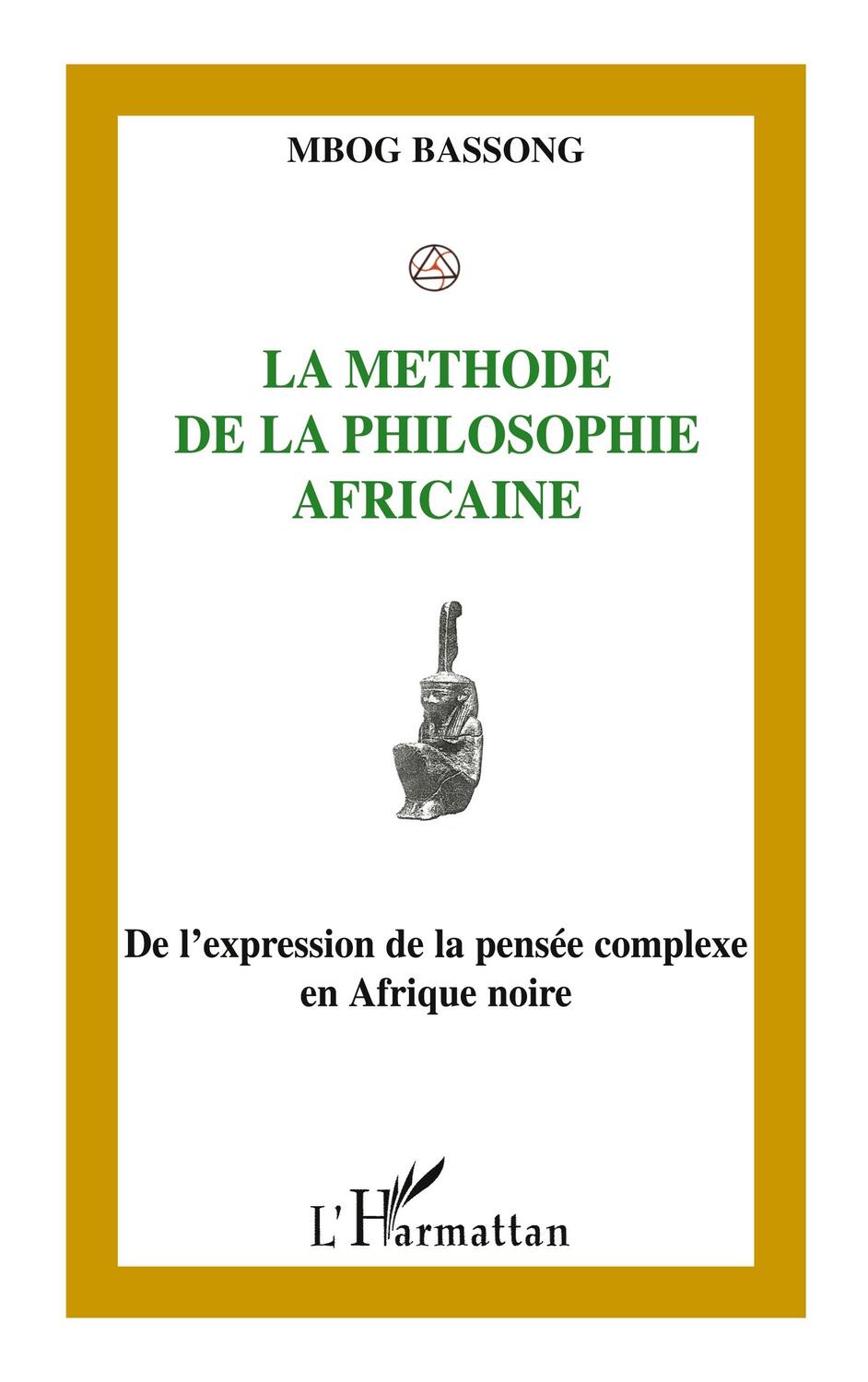 Cover: 9782296046771 | La méthode de la philosophie africaine | Mbog Bassong | Taschenbuch
