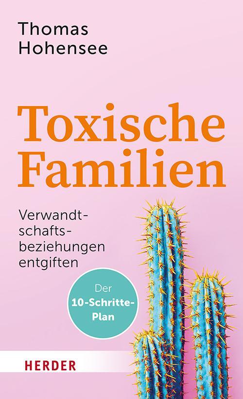 Cover: 9783451601279 | Toxische Familien | Thomas Hohensee | Taschenbuch | 192 S. | Deutsch