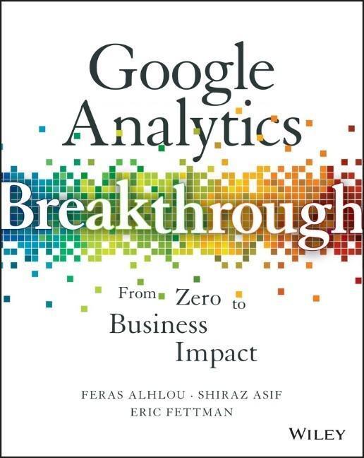 Cover: 9781119144014 | Google Analytics Breakthrough | From Zero to Business Impact | Buch