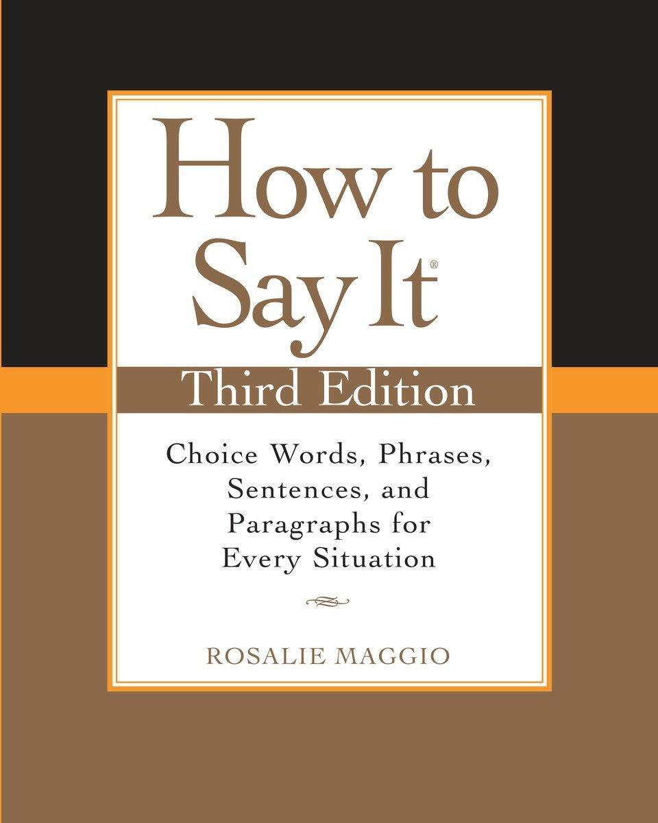 Cover: 9780735204379 | How to Say It: Choice Words, Phrases, Sentences, and Paragraphs for...