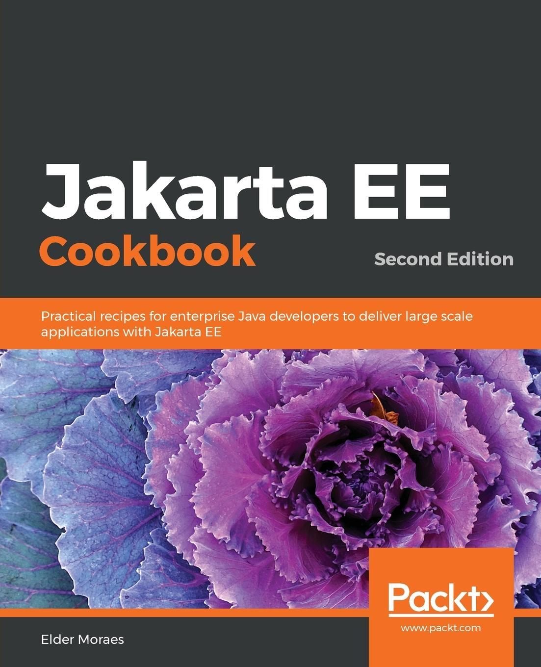 Cover: 9781838642884 | Jakarta EE Cookbook - Second Edition | Elder Moraes | Taschenbuch