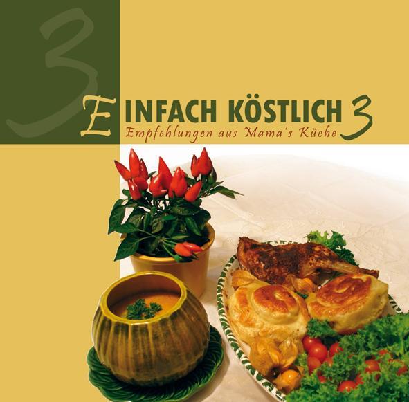 Cover: 9783936850338 | Einfach Köstlich 3 | Empfehlungen aus Mamas Küche | Buch | Deutsch