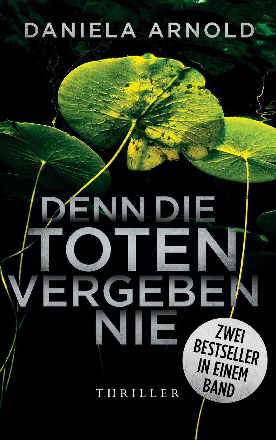 Cover: 9783744854900 | Denn die Toten vergeben nie | Zwei Thriller in einem Band | Arnold