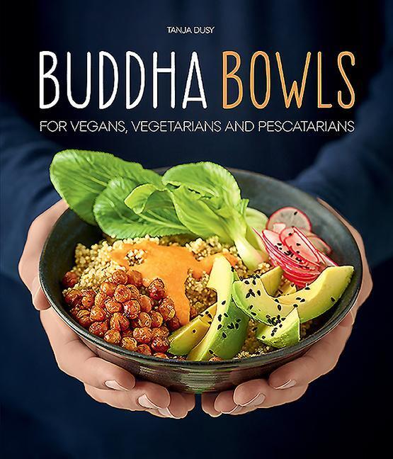 Cover: 9781911667056 | Buddha Bowls | Tanja Dusy | Buch | Englisch | 2021 | GRUB STREET