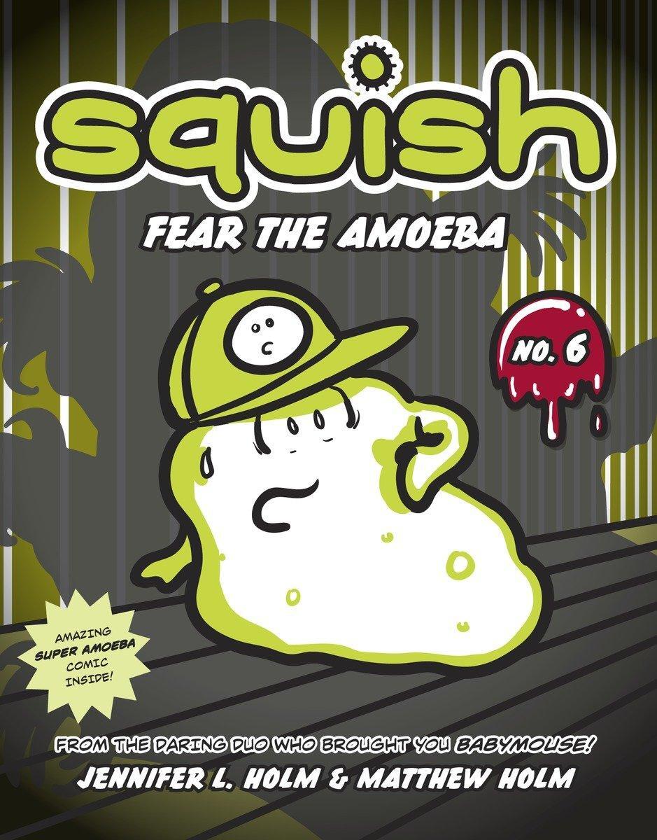 Cover: 9780307983022 | Squish #6: Fear the Amoeba | Fear The Amoeba | Holm (u. a.) | Buch