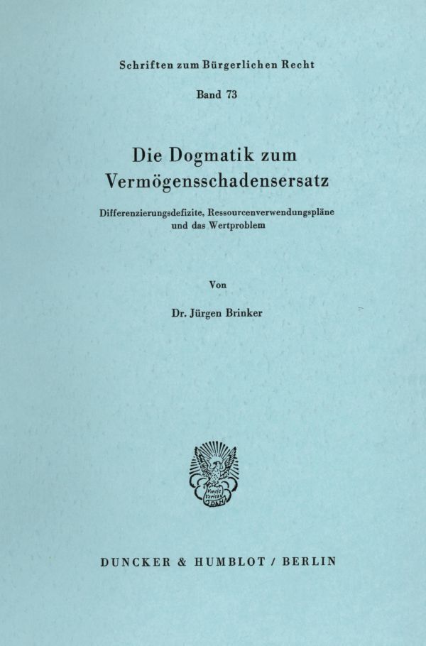 Cover: 9783428051885 | Die Dogmatik zum Vermögensschadenersatz. | Jürgen Brinker | Buch