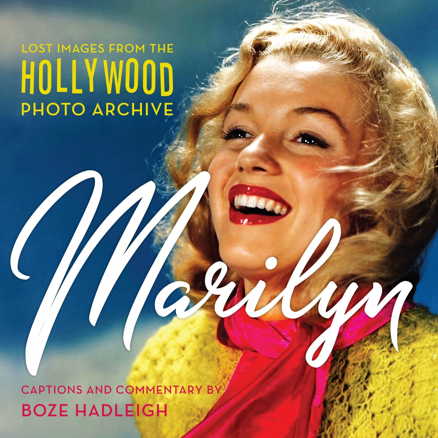 Cover: 9781493033430 | Marilyn: Lost Images from the Hollywood Photo Archive | Arc | Buch