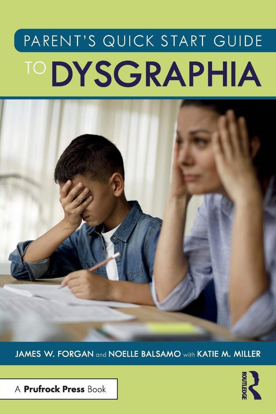 Cover: 9781032754079 | Parent's Quick Start Guide to Dysgraphia | James W. Forgan (u. a.)