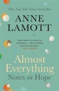 Cover: 9781786898531 | Almost Everything | Notes on Hope | Anne Lamott | Taschenbuch | 2019