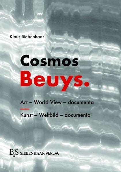 Cover: 9783949111082 | Cosmos Beuys. | Art-World View-documenta | Klaus Siebenhaar | Buch