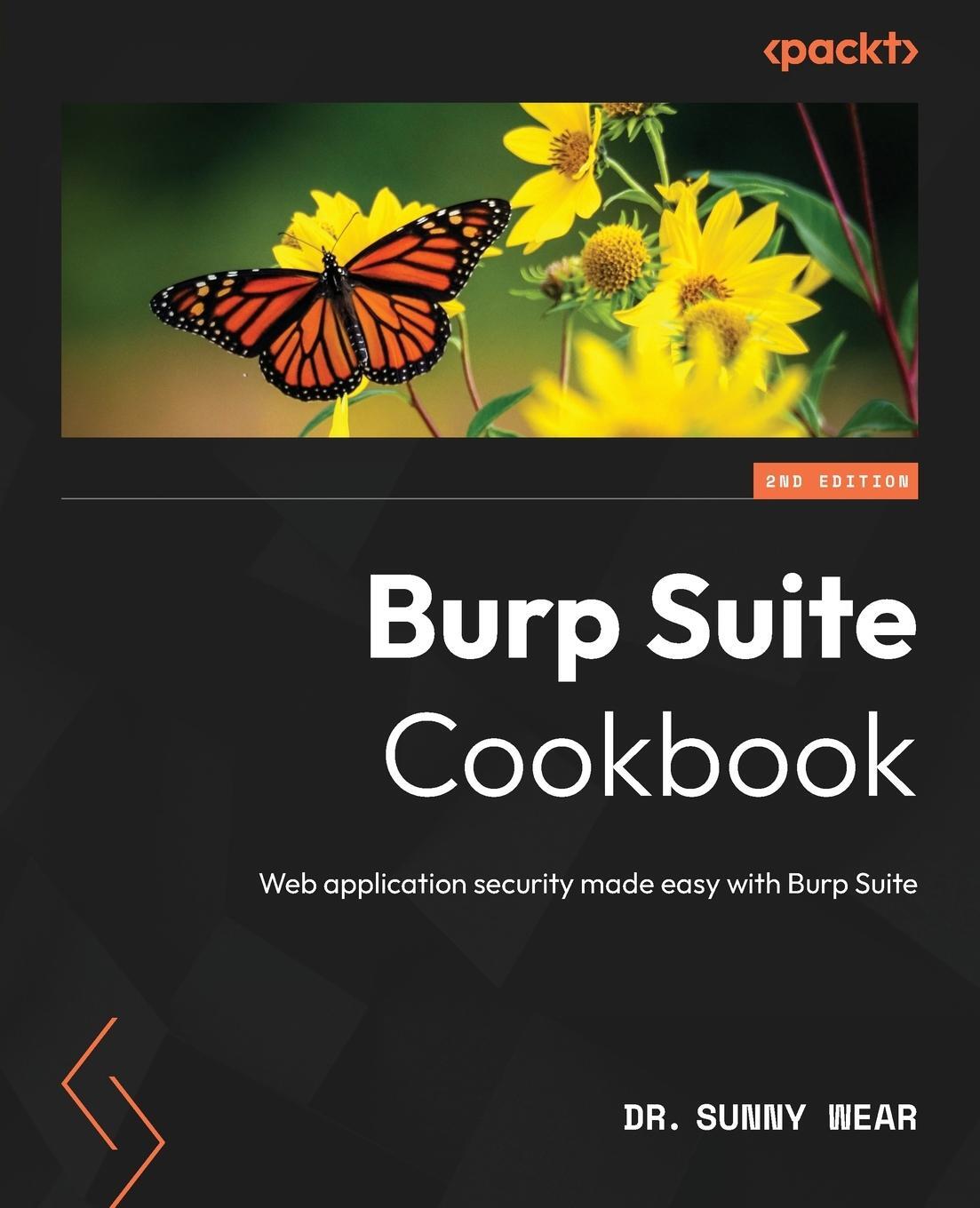 Cover: 9781835081075 | Burp Suite Cookbook - Second Edition | Sunny Wear | Taschenbuch | 2023