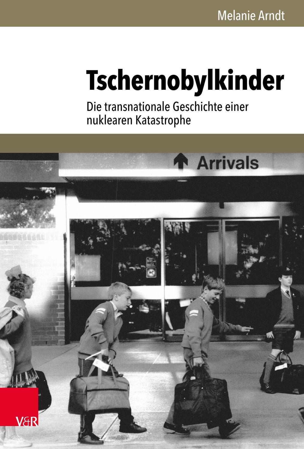 Cover: 9783525352083 | Tschernobylkinder | Melanie Arndt | Buch | Umwelt und Gesellschaft