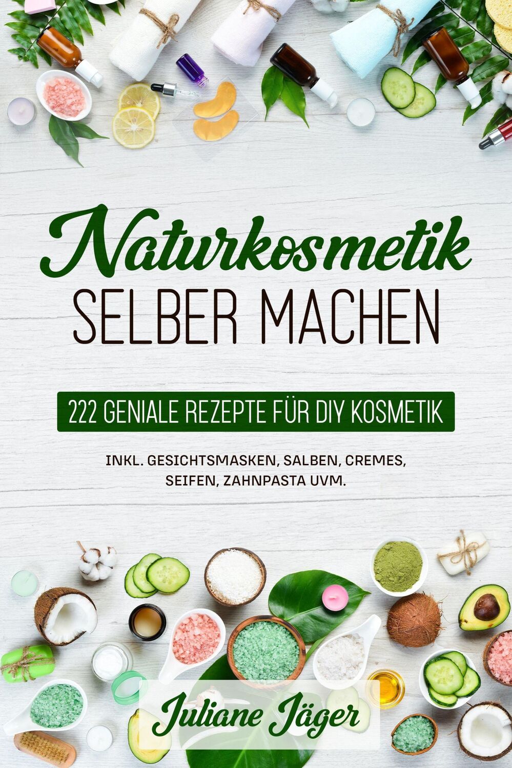 Cover: 9783969670712 | Naturkosmetik selber machen | Juliane Jäger | Taschenbuch | 228 S.