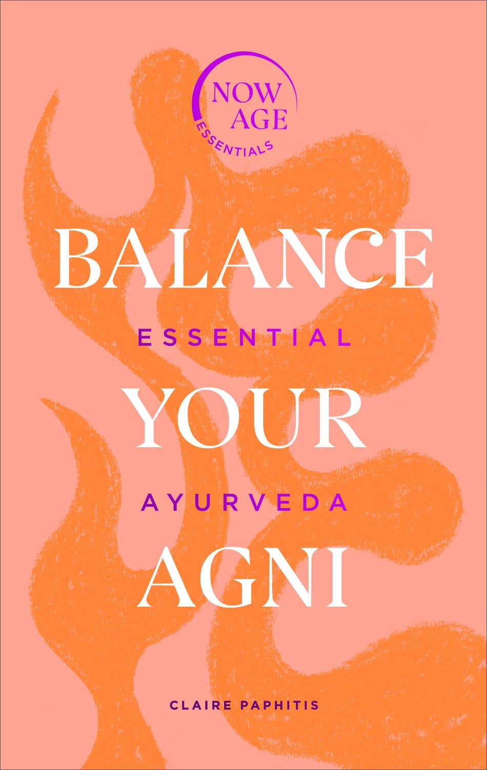 Cover: 9781529107296 | Balance Your AGNI: Essential Ayurveda | Claire Paphitis | Buch | 2021