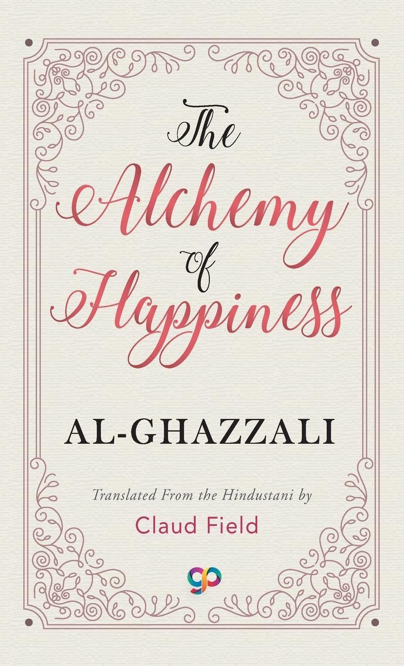 Cover: 9789388118309 | The Alchemy of Happiness | Al-Ghazzali | Buch | Englisch | 2018