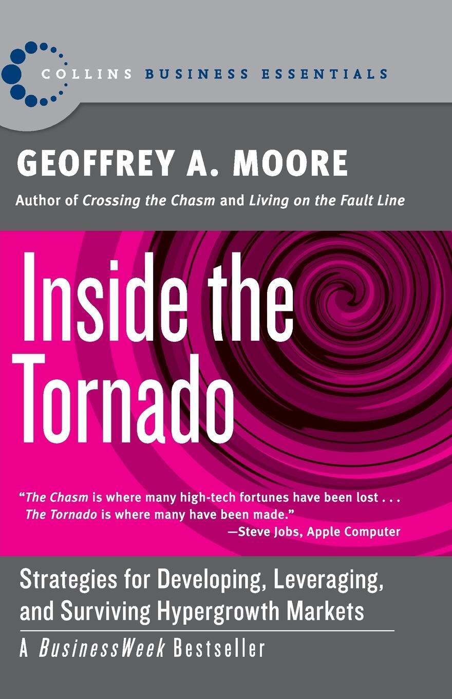 Cover: 9780060745813 | Inside the Tornado | Geoffrey A Moore | Taschenbuch | Paperback | 2005