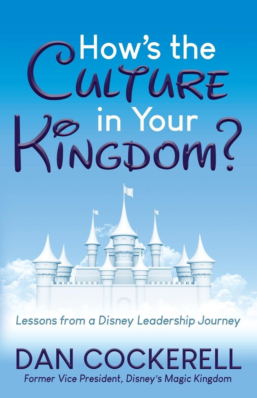 Cover: 9781642798449 | How¿s the Culture in Your Kingdom? | Dan Cockerell | Taschenbuch