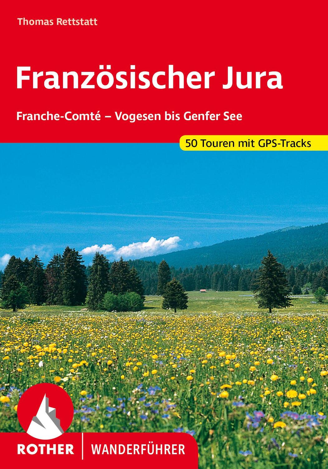 Cover: 9783763343720 | Französischer Jura | Thomas Rettstatt | Taschenbuch | 160 S. | Deutsch