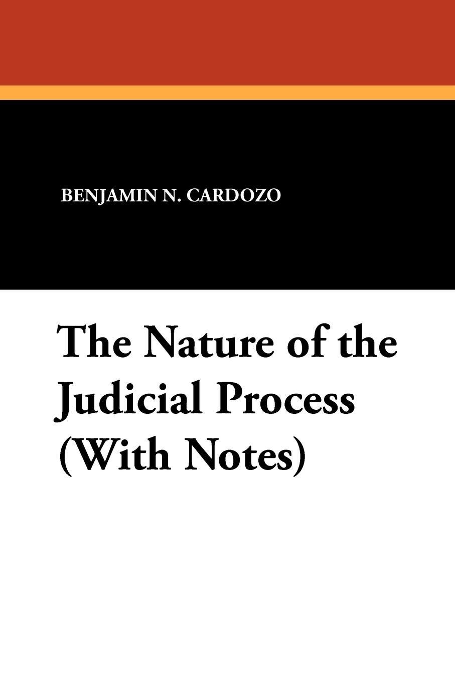 Cover: 9781434416285 | The Nature of the Judicial Process (With Notes) | Benjamin N. Cardozo