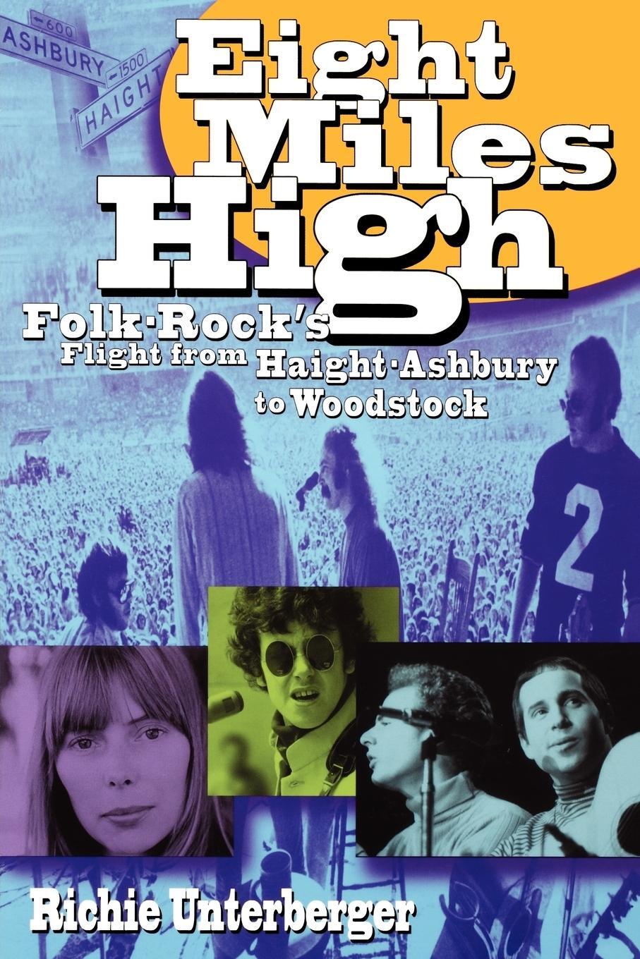 Cover: 9780879307431 | Eight Miles High | Folk-Rock's Flight from Haight-Ashbury to Woodstock