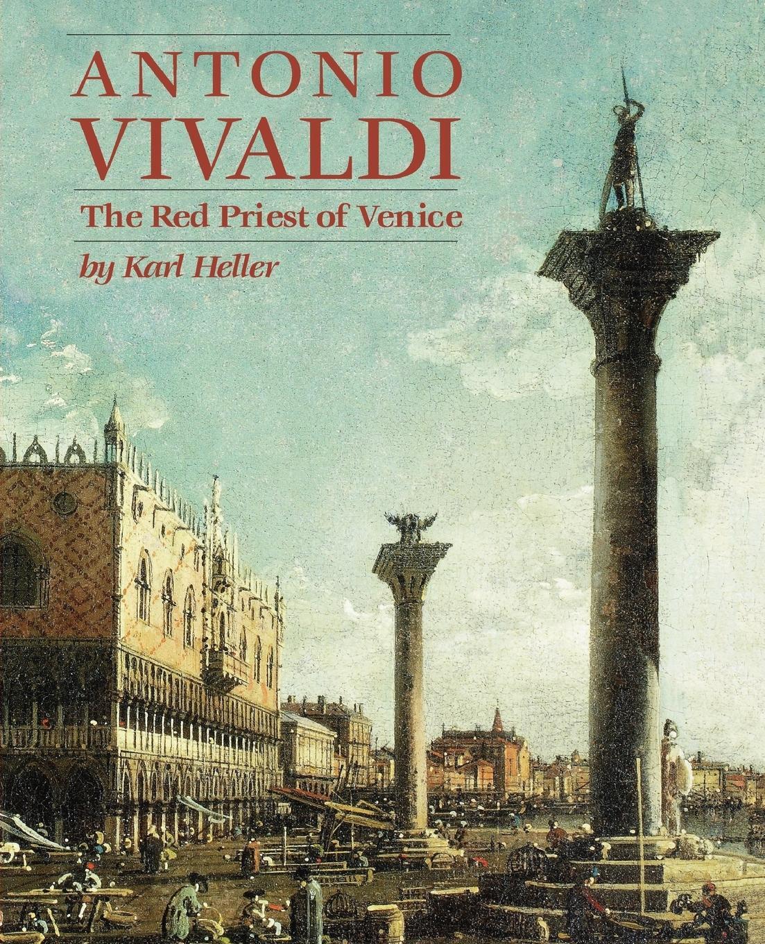 Cover: 9781574670158 | Antonio Vivaldi | The Red Priest of Venice | Karl Heller | Taschenbuch