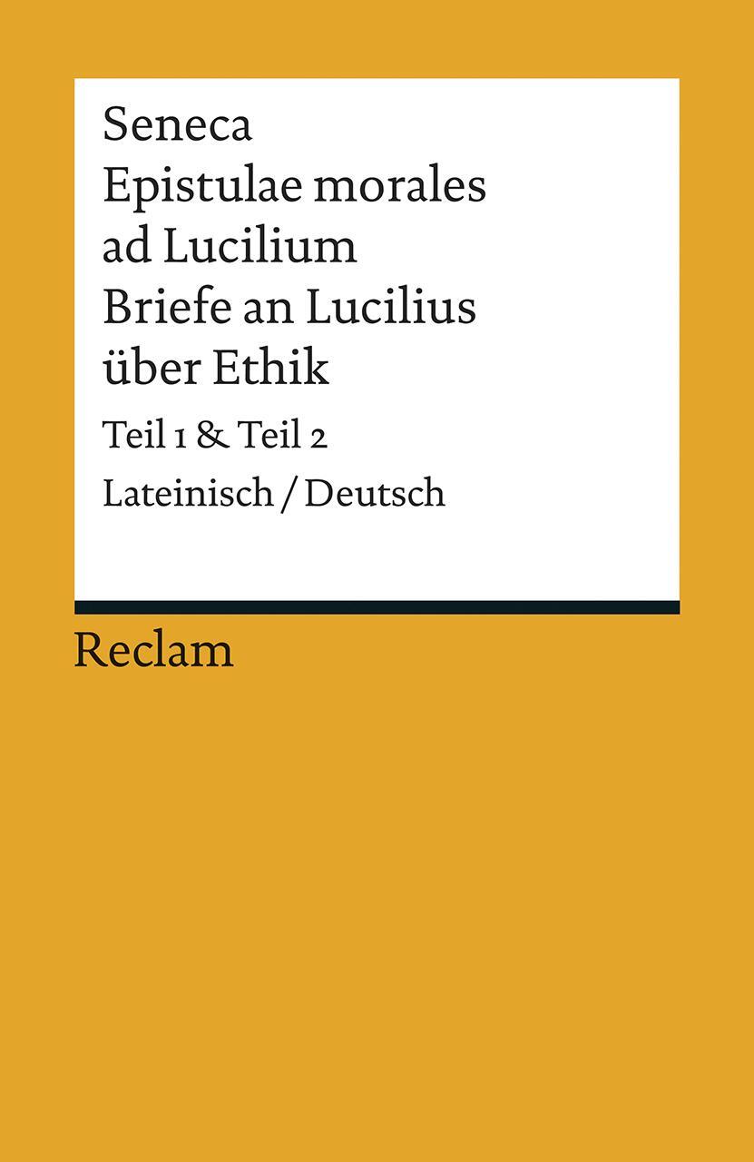 Cover: 9783150195222 | Epistulae morales ad Lucilium / Briefe an Lucilius über Ethik | Seneca