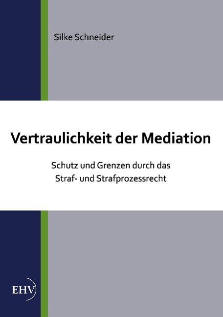 Cover: 9783867418096 | Vertraulichkeit der Mediation | Silke Schneider | Taschenbuch | 392 S.