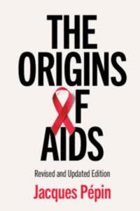 Cover: 9781108720397 | The Origins of AIDS | Jacques Pepin | Taschenbuch | Englisch | 2021