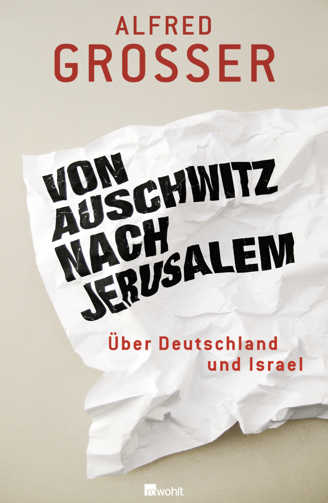 Cover: 9783498025151 | Von Auschwitz nach Jerusalem | Über Deutschland und Israel | Grosser