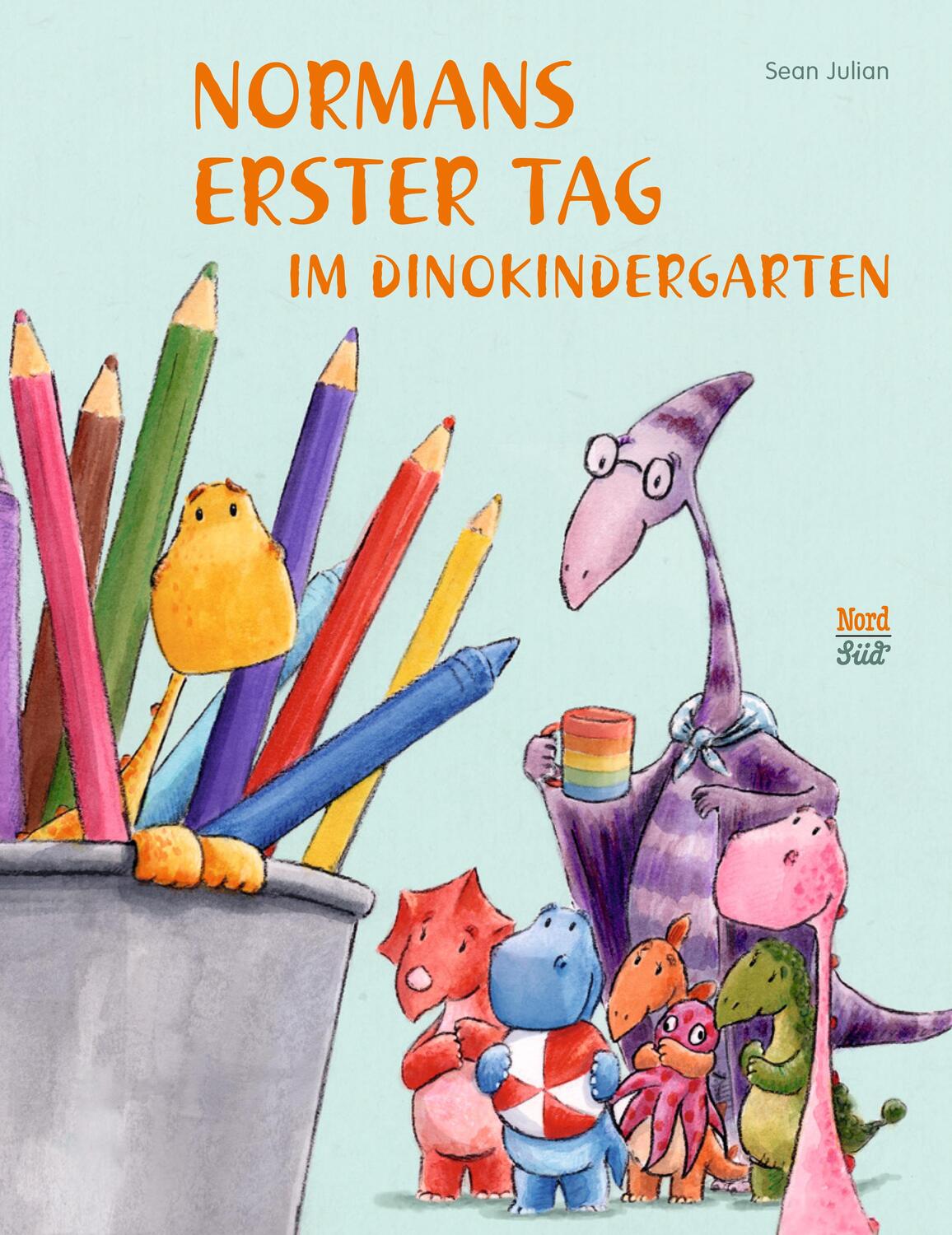 Cover: 9783314105326 | Normans erster Tag im Dinokindergarten | Sean Julian | Buch | Deutsch