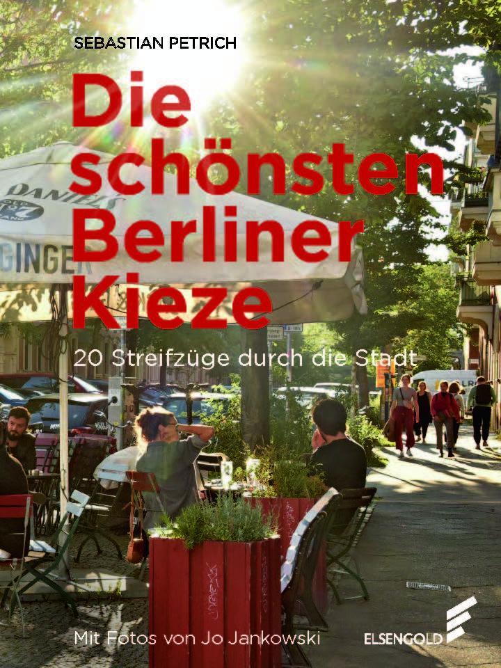 Cover: 9783962010522 | Die schönsten Berliner Kieze | 20 Streifzüge durch die Stadt | Petrich