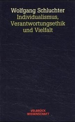 Cover: 9783934730229 | Individualismus, Verantwortungsethik und Vielfalt | Schluchter | Buch