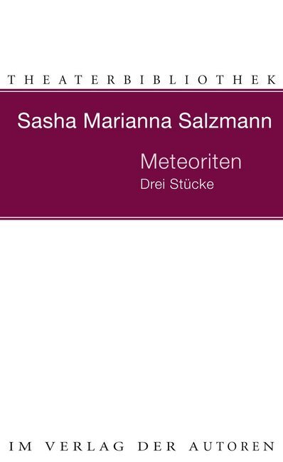 Cover: 9783886613748 | Meteoriten | Drei Stücke | Sasha Marianna Salzmann | Taschenbuch