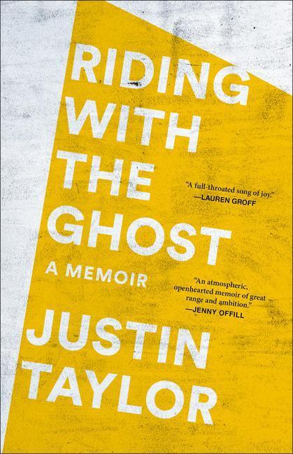 Cover: 9780593129319 | Riding with the Ghost: A Memoir | Justin Taylor | Taschenbuch | 2021