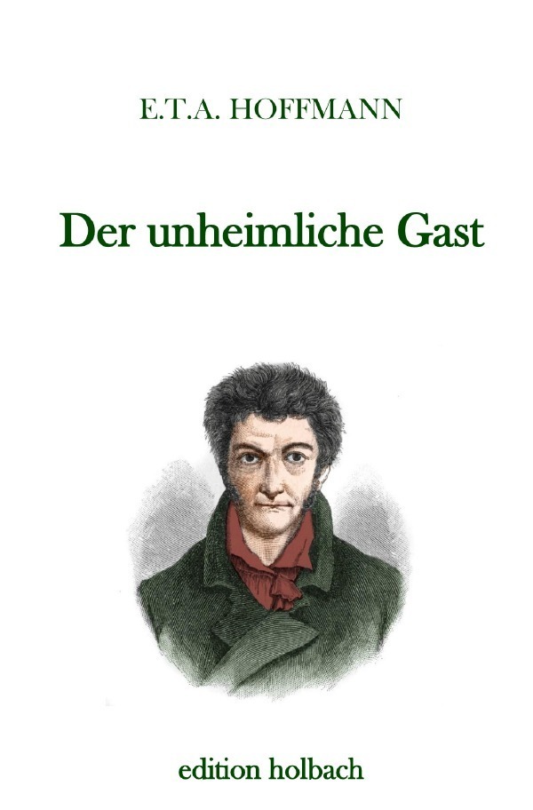 Cover: 9783750286481 | Der unheimliche Gast | E. T. A. Hoffmann | Taschenbuch | epubli