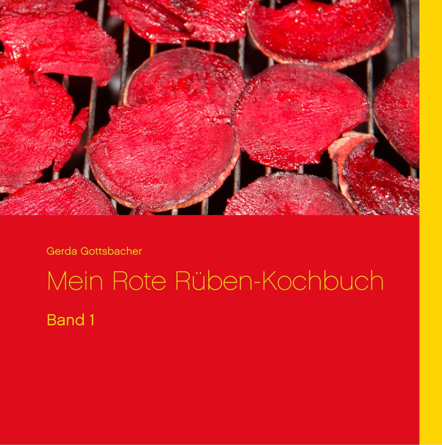 Cover: 9783734739637 | Mein Rote Rüben-Kochbuch | Band 1 | Gerda Gottsbacher | Buch | 84 S.