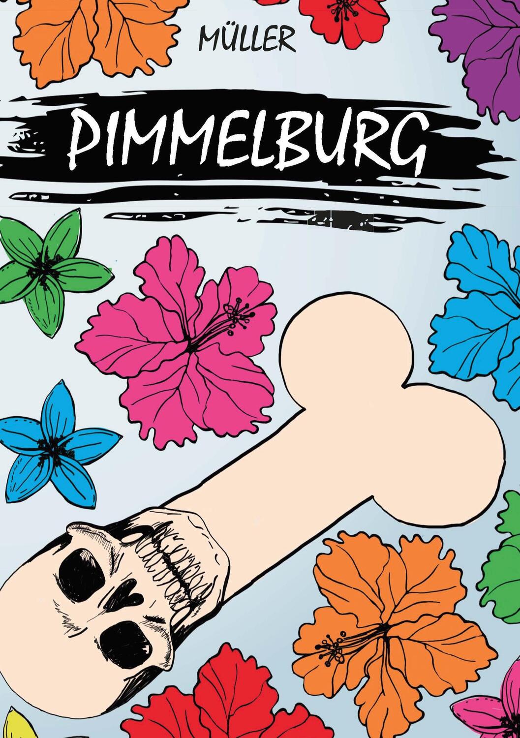 Cover: 9783748263739 | Pimmelburg | . . Müller | Buch | HC runder Rücken kaschiert | 432 S.