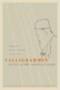 Cover: 9780520242128 | Calligrammes | Poems of Peace and War (1913-1916) | Apollinaire | Buch