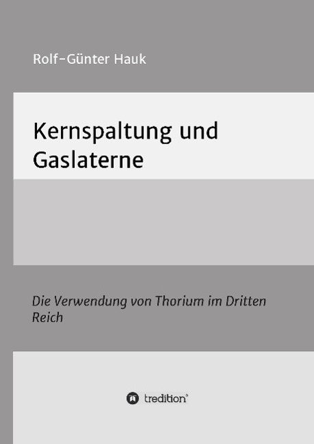 Cover: 9783732367221 | Kernspaltung und Gaslaterne | Rolf-Günter Hauk | Buch | 68 S. | 2015
