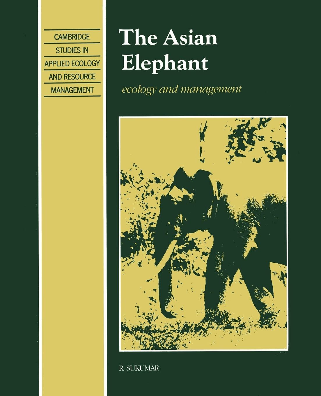 Cover: 9780521437585 | The Asian Elephant | Ecology and Management | R. Sukumar | Taschenbuch