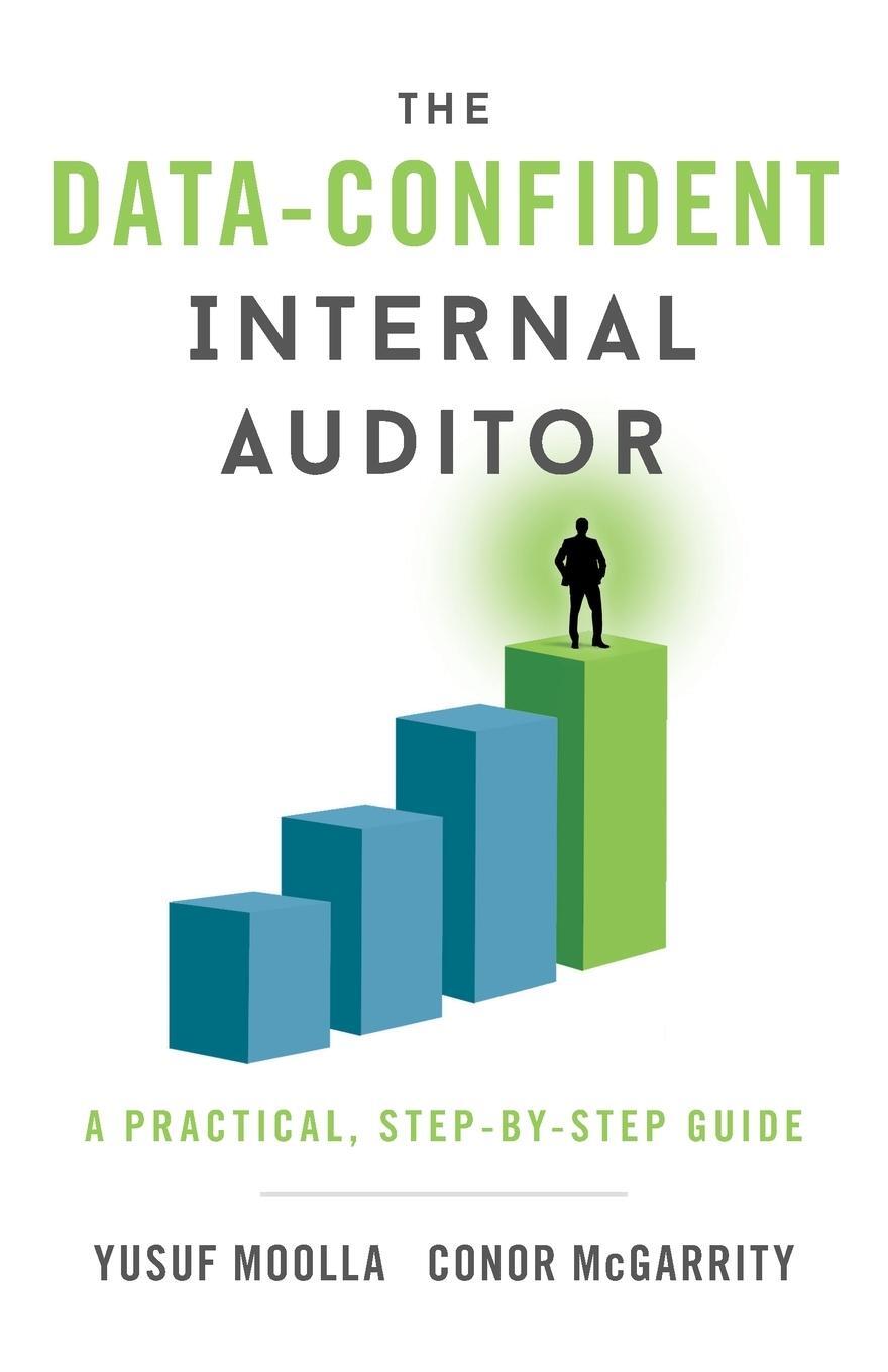 Cover: 9781544526744 | The Data-Confident Internal Auditor | A Practical, Step-by-Step Guide