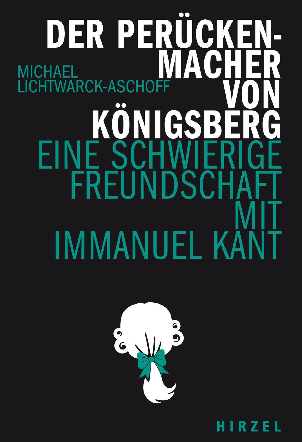 Cover: 9783777633855 | Der Perückenmacher von Königsberg | Michael Lichtwarck-Aschoff | Buch