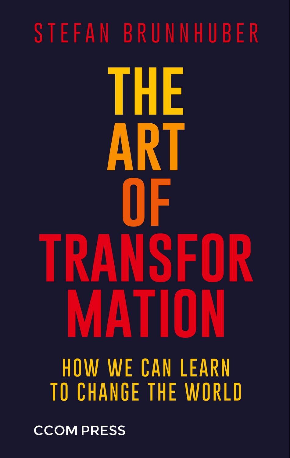 Cover: 9783743988927 | The Art of Transformation | How We Can Learn to Change the World