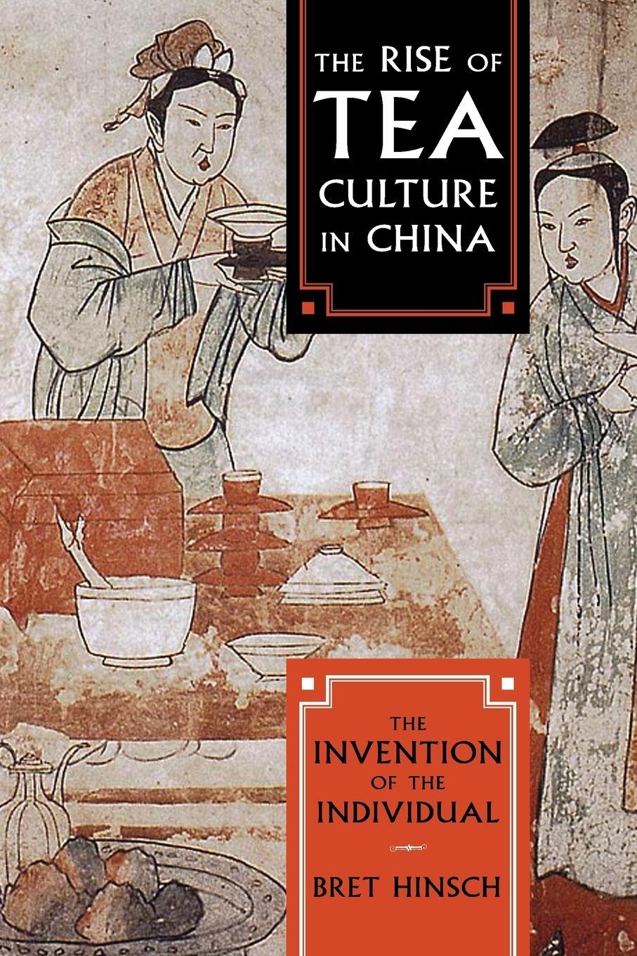 Cover: 9781538117811 | The Rise of Tea Culture in China | The Invention of the Individual