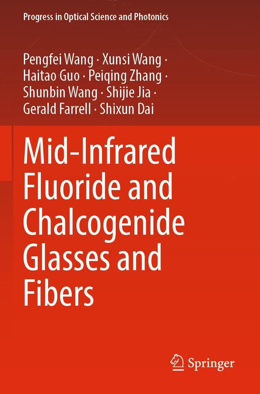 Cover: 9789811679438 | Mid-Infrared Fluoride and Chalcogenide Glasses and Fibers | Buch