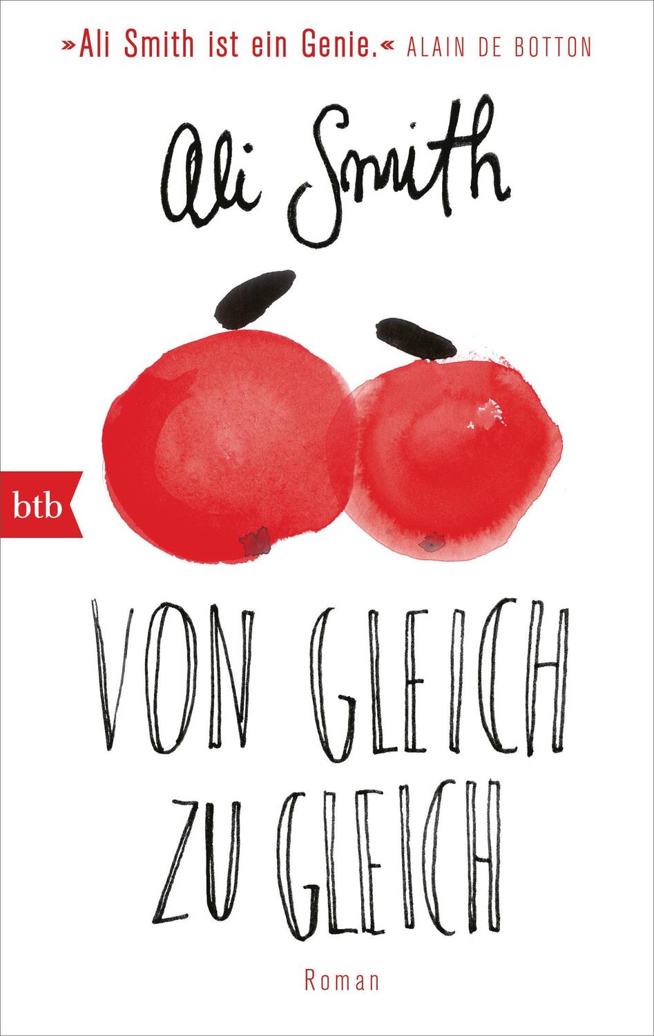 Cover: 9783442719044 | Von Gleich zu Gleich | Roman | Ali Smith | Taschenbuch | Deutsch | btb